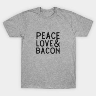 Peace Love Bacon Lovers T-Shirt